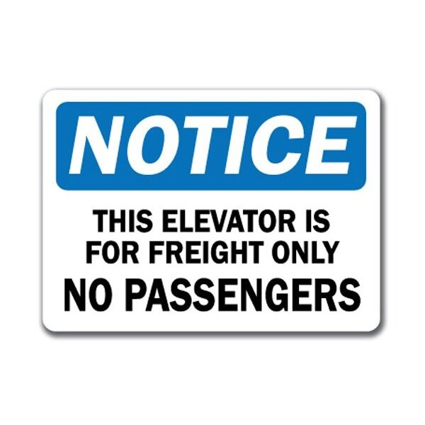 Signmission Safety Sign, 14 in Height, Plastic, 10 in Length, This Eleva Is For Frt Only - No Pass NS-This Eleva Is For Frt Only - No Pass - main